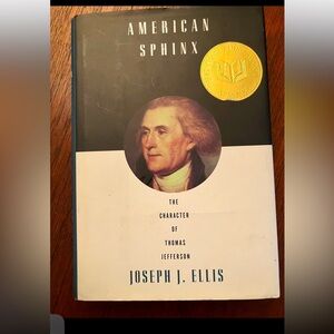 American Sphinx The Character of Thomas Jefferson by Joseph J Ellis 5th edition